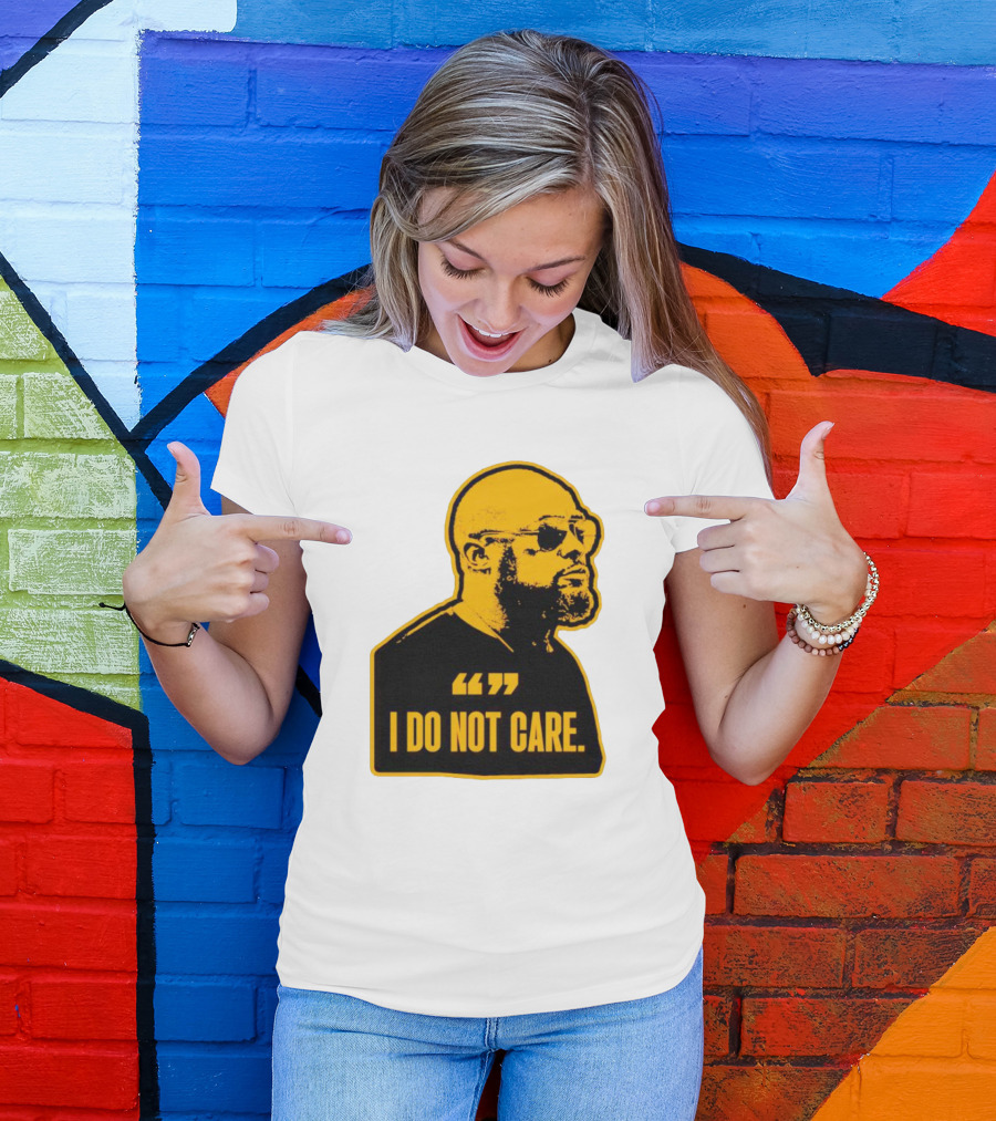 Steelers Mike Tomlin I Do Not Care T-Shirt