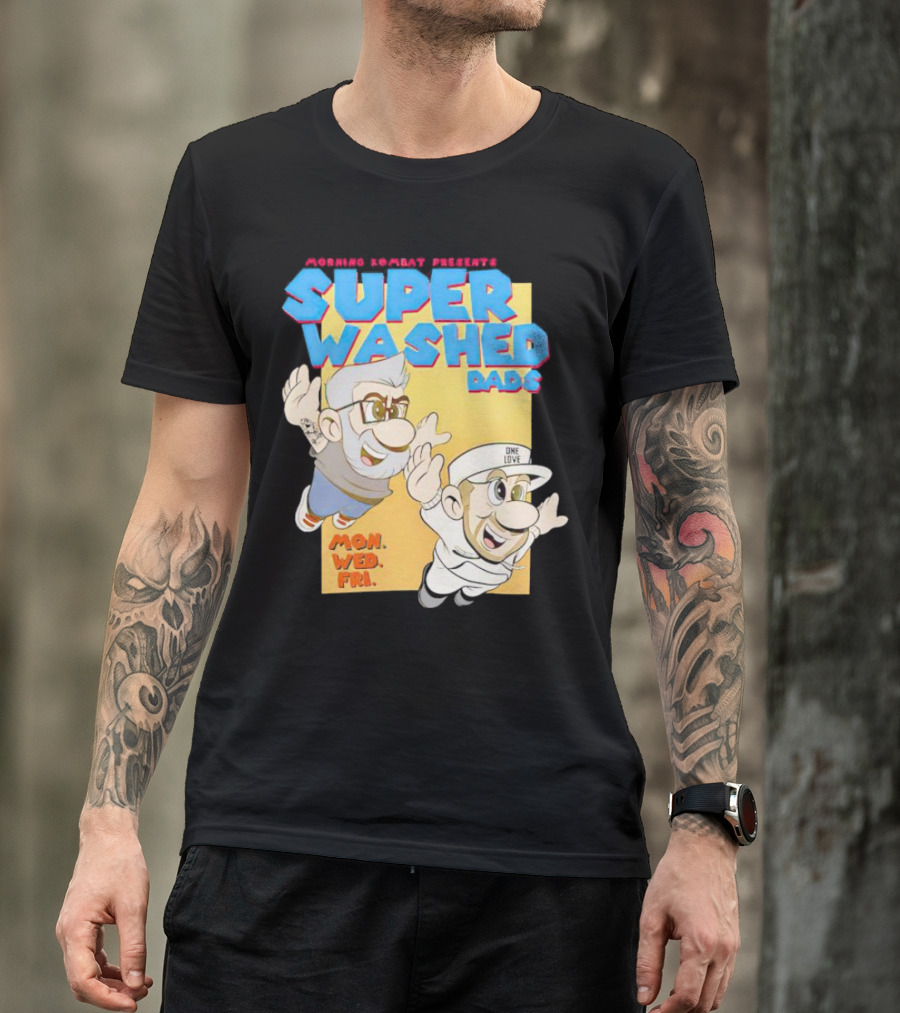 Morning Kombat Presents Super Washed Dads Mon Wed Fri T-Shirt