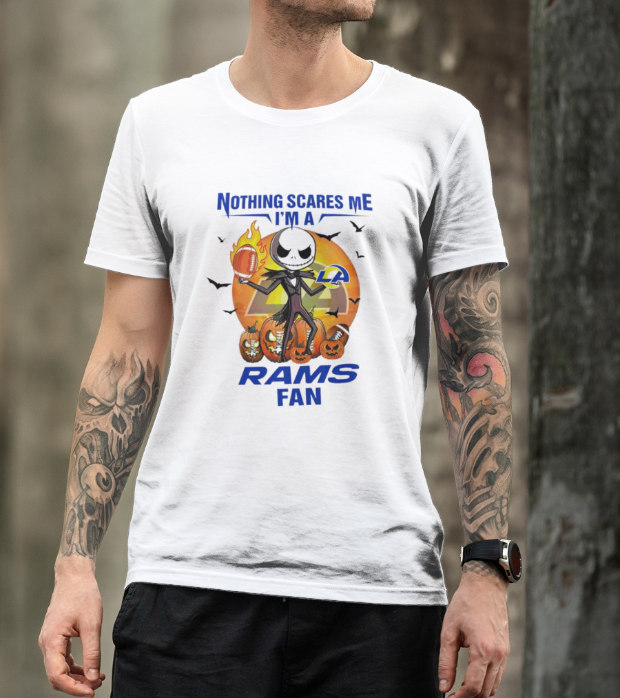 Nothing Scares Me I'm A Los Angeles Rams Fan Halloween Jack Skellington Pumpkin Football T-Shirt
