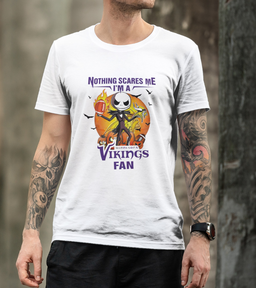 Nothing Scares Me I'm A Minnesota Vikings Fan Jack Skellington Halloween T-Shirt
