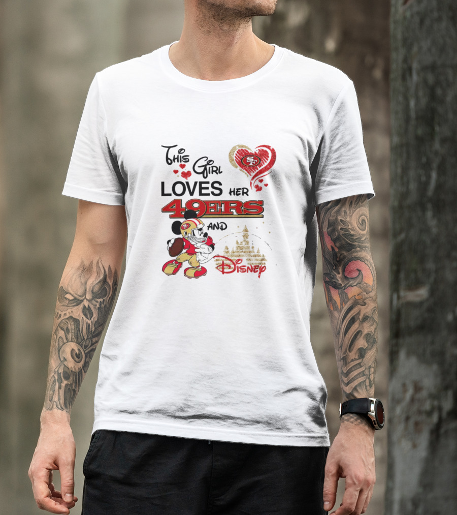 This Girl Loves Her 49ers And Disney Mickey Mouse Football Magic T-Shirt