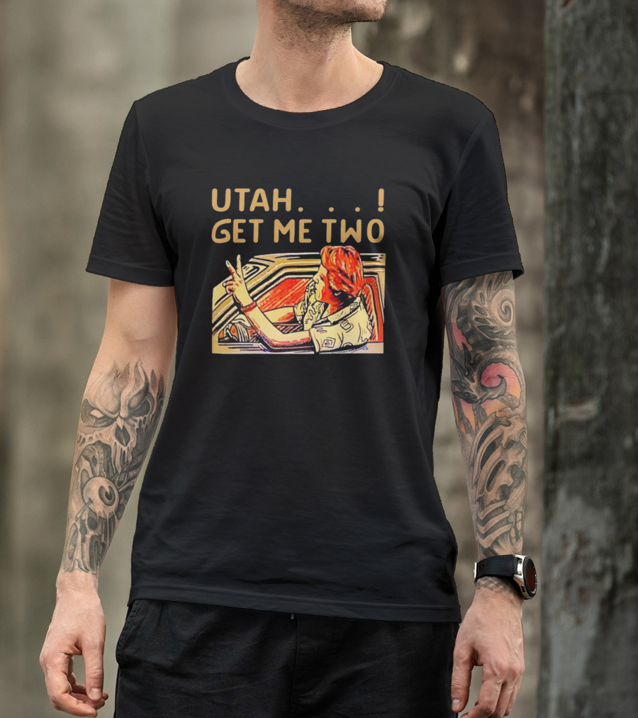 Utah Get Me Two Scene Colorful Car Gesture Iconic Movie T-Shirt