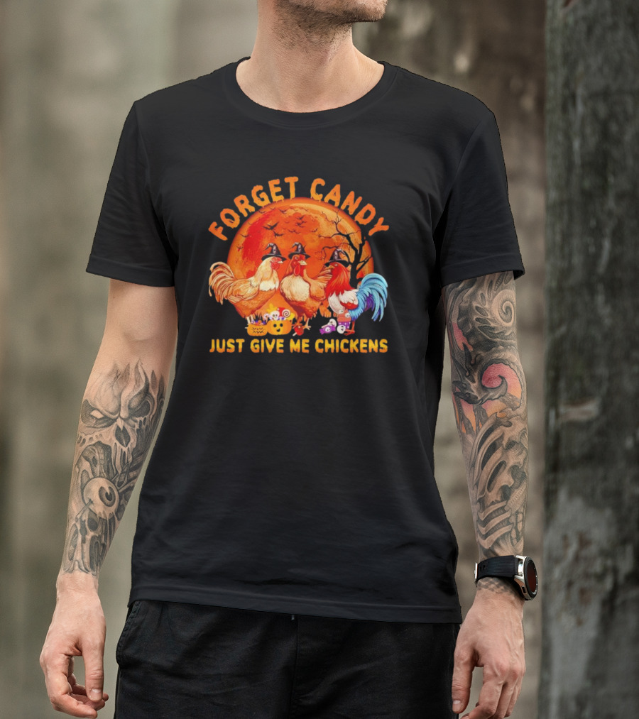Forget Candy Just Give Me Chickens Halloween Full Moon Với Cây Trực Tiếp Sau Gà Trống Đội Nón Phù Thủy T-Shirt