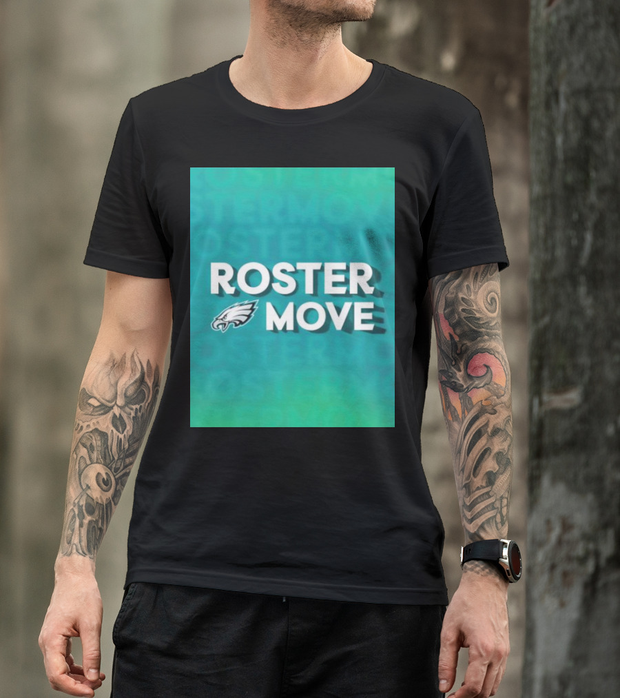 Philadelphia Eagles Roster Move T-Shirt