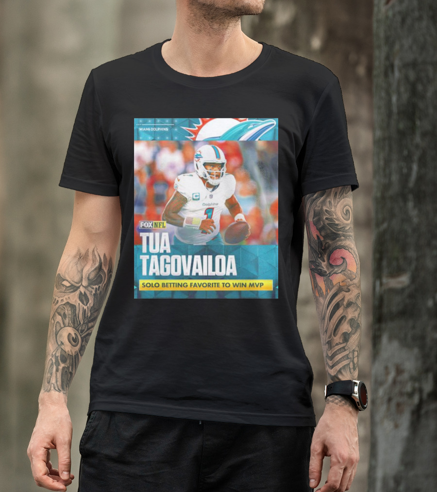 Miami Dolphins Tua Tagovailoa Solo Betting Favorite To Win MVP Fox NFL T-Shirt