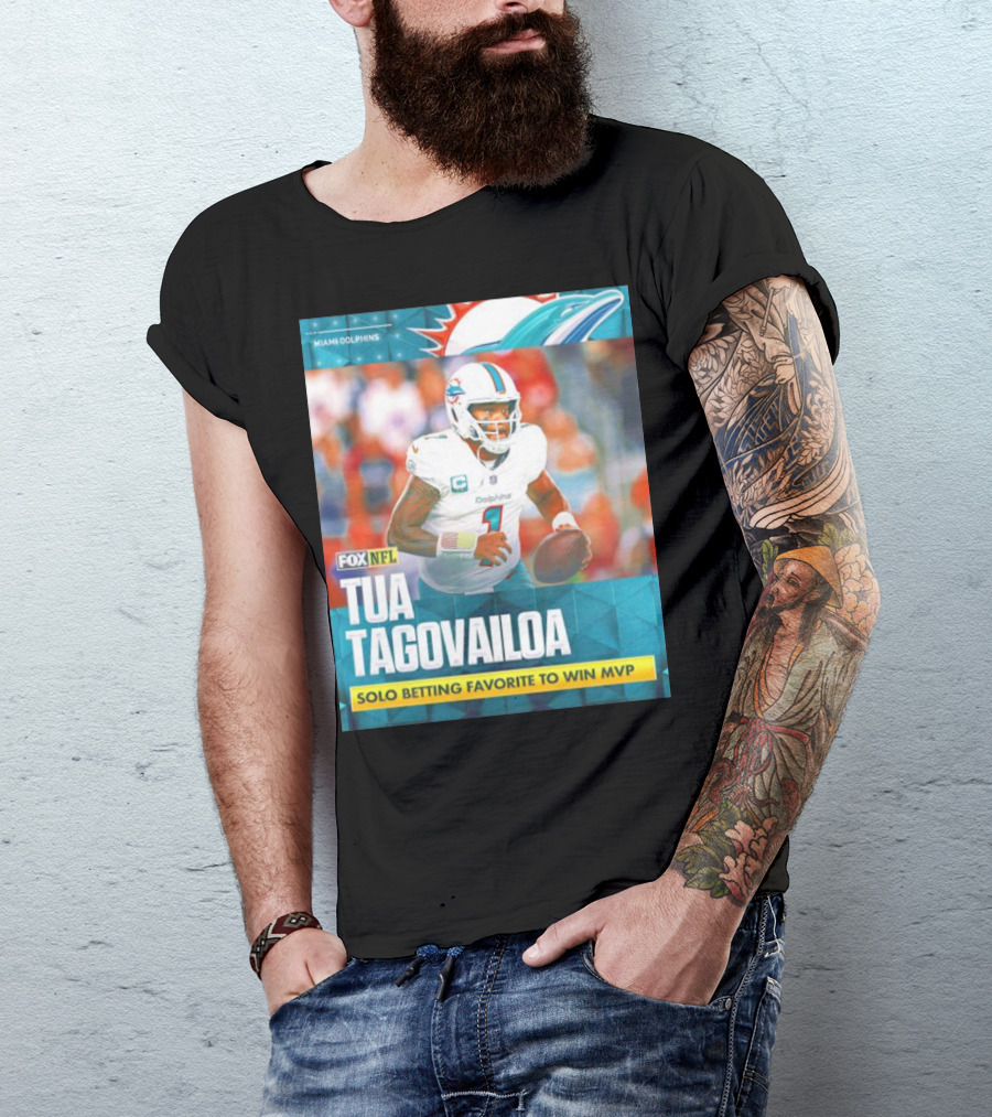 Miami Dolphins Tua Tagovailoa Solo Betting Favorite To Win MVP Fox NFL T-Shirt