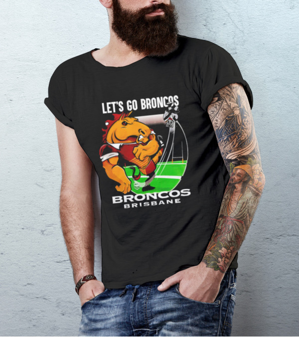 Let’s Go Broncos Brisbane NRL Football Mascot Kick T-Shirt
