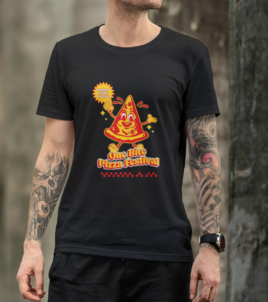 Everybody Knows The Rules One Bite Pizza Festival T-Shirt