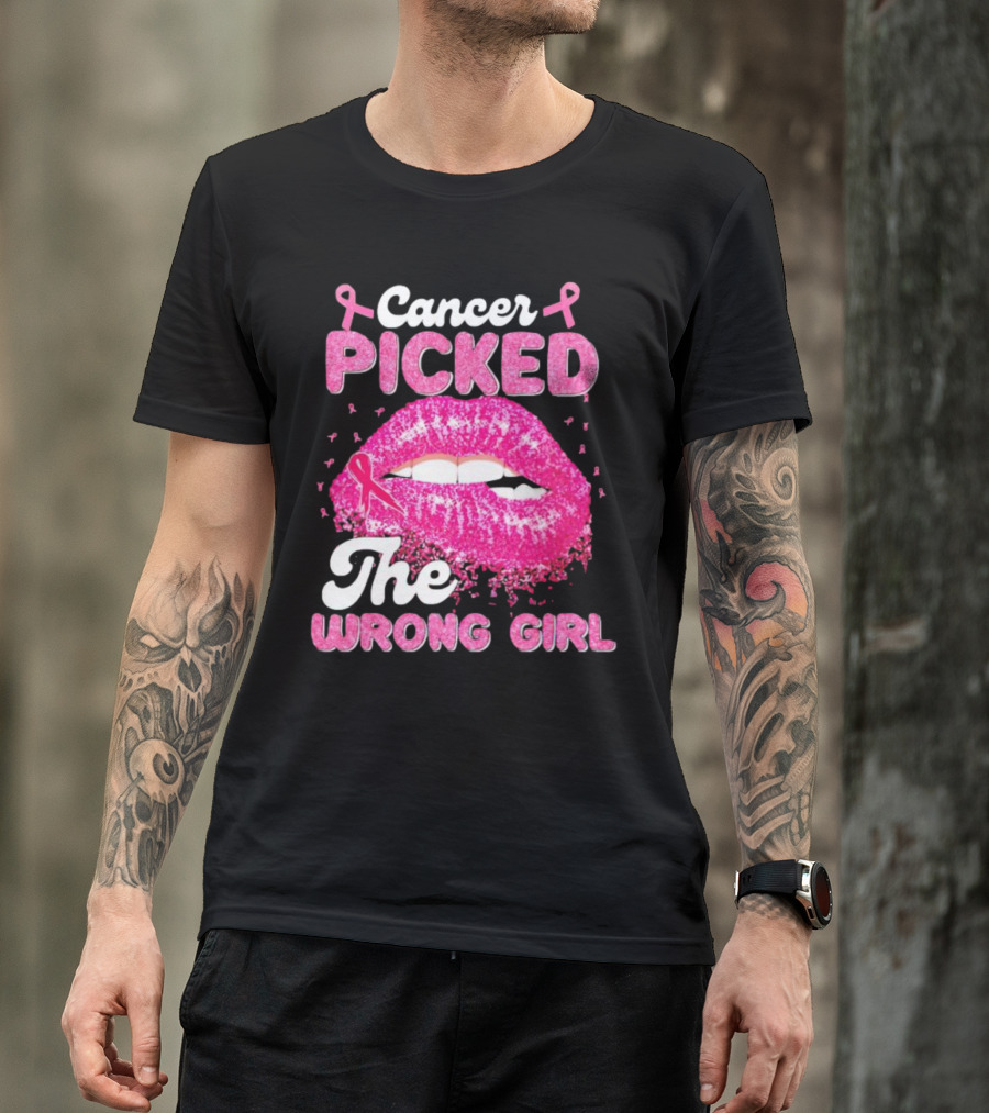 Cancer Picked The Wrong Girl Pink Ribbon Lips T-Shirt