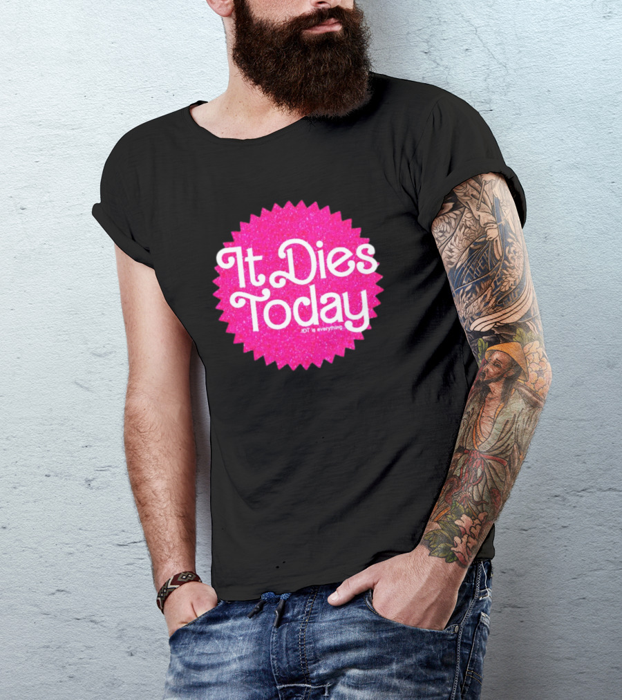 It Dies Today IDT Is Everything T-Shirt