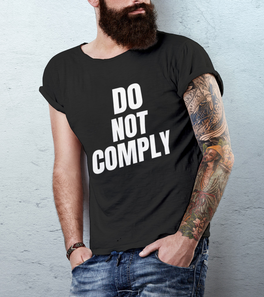 DO NOT COMPLY T-Shirt
