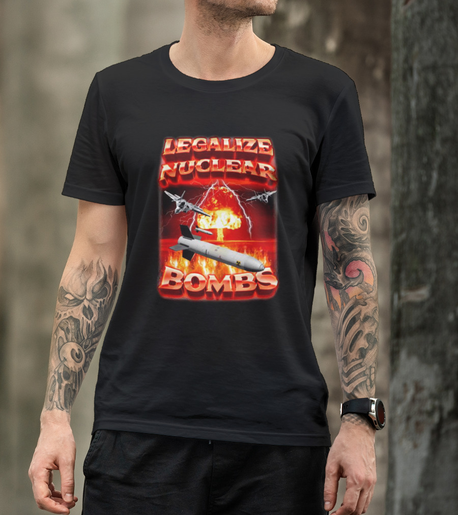 Legalize Nuclear Bombs Fighter Jets Explosion T-Shirt