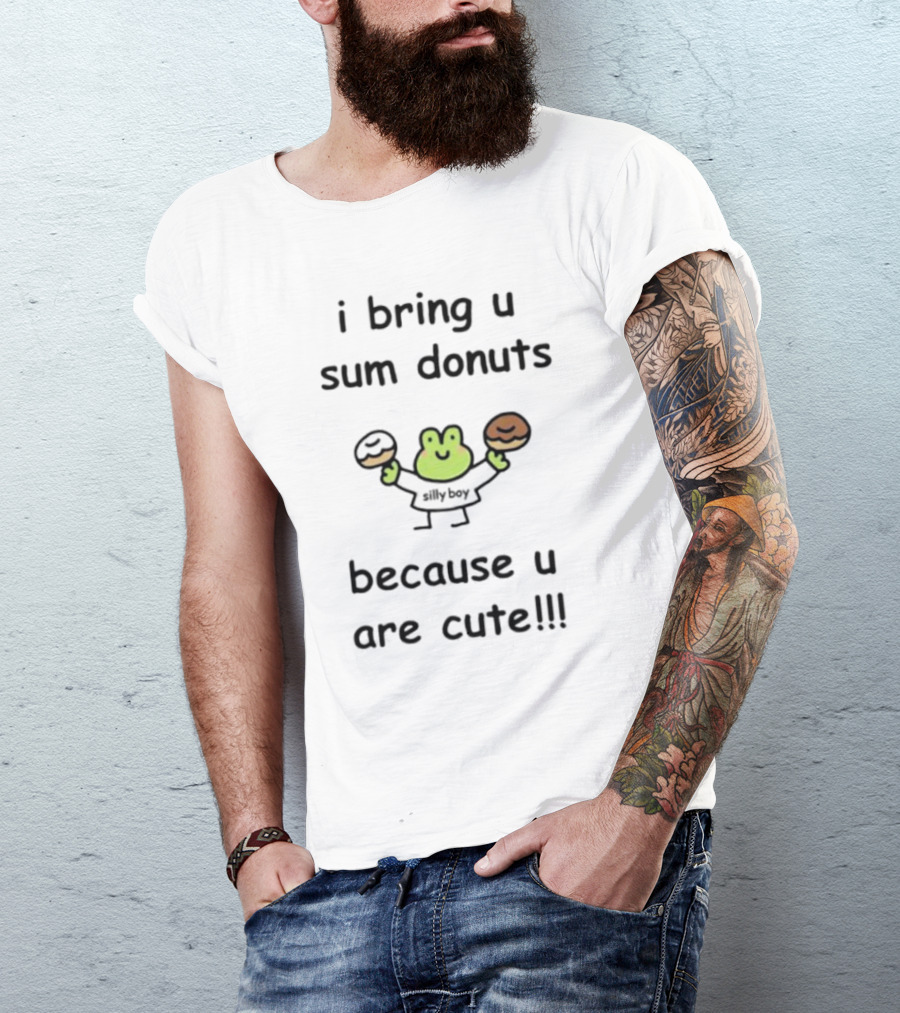 I Bring U Sum Donuts Because U Are Cute Sillyboy Frog Holding Donuts T-Shirt