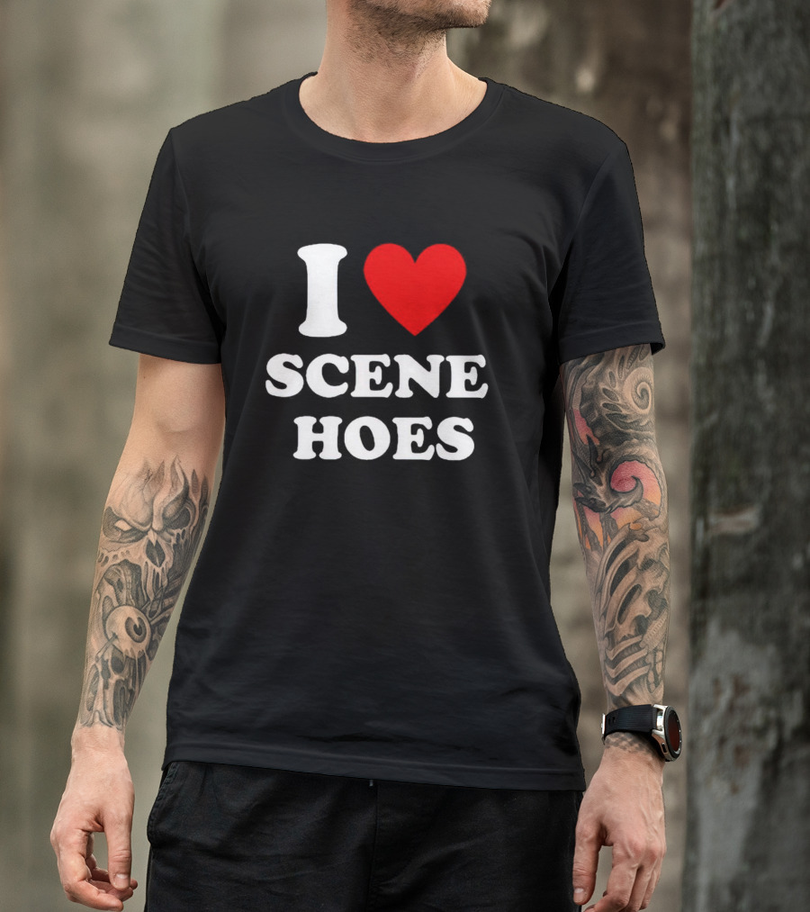I Love Scene Hoes T-Shirt
