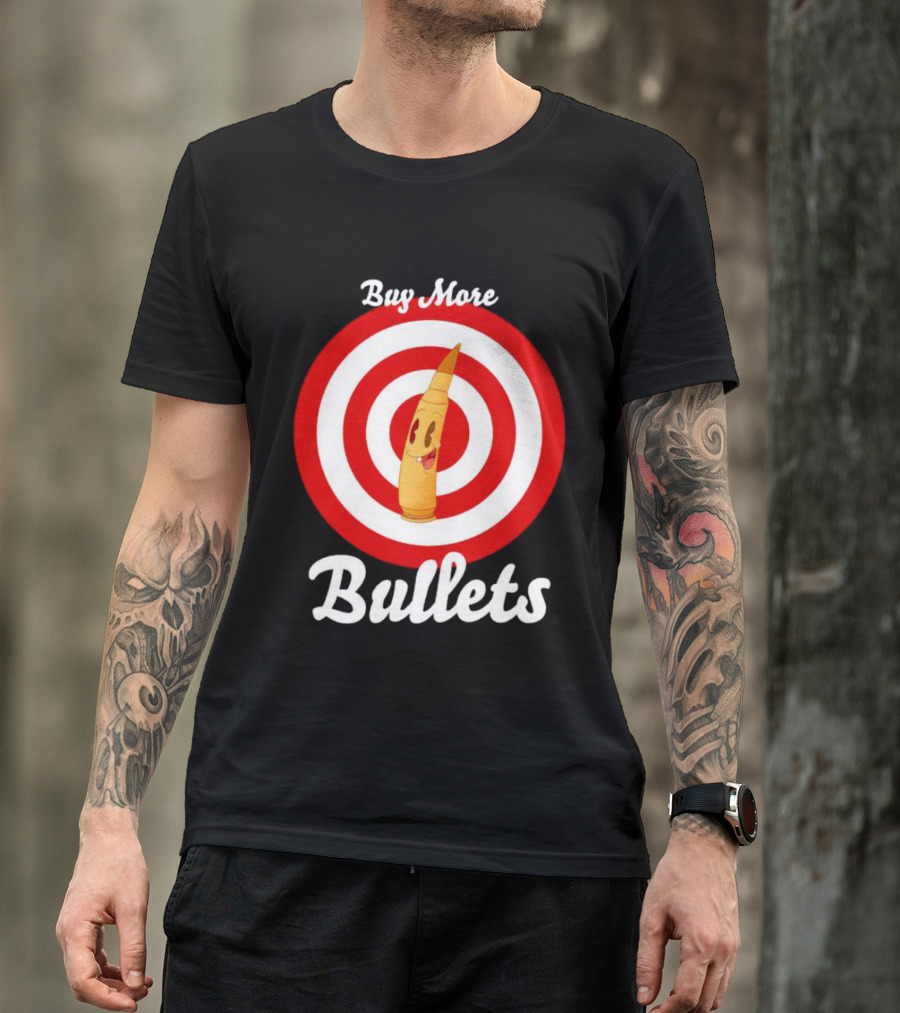 Buy More Bullets Cartoon Bullet With Target Background T-Shirt