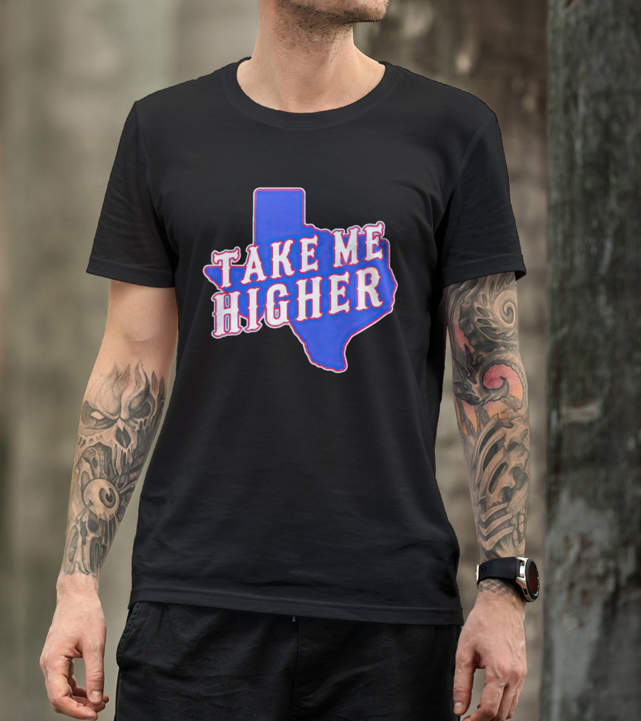 Texas Take Me Higher T-Shirt