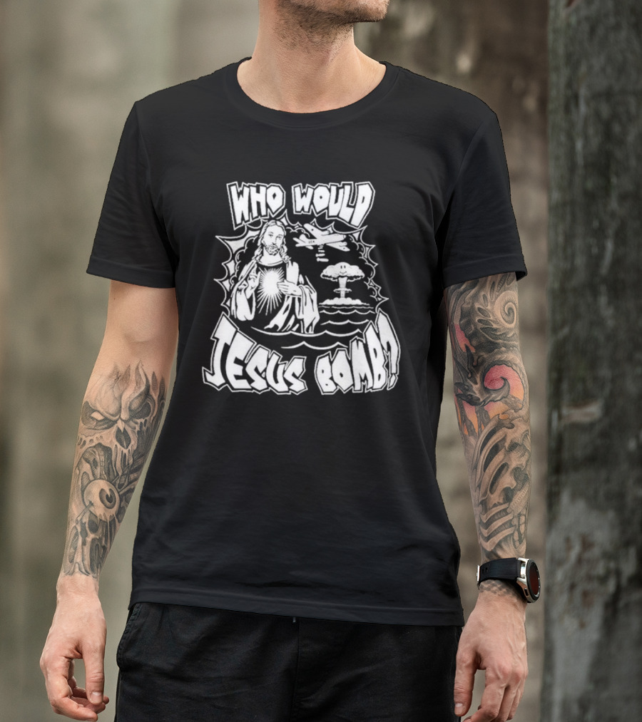 Who Would Jesus Bomb Airplane And Explosion T-Shirt