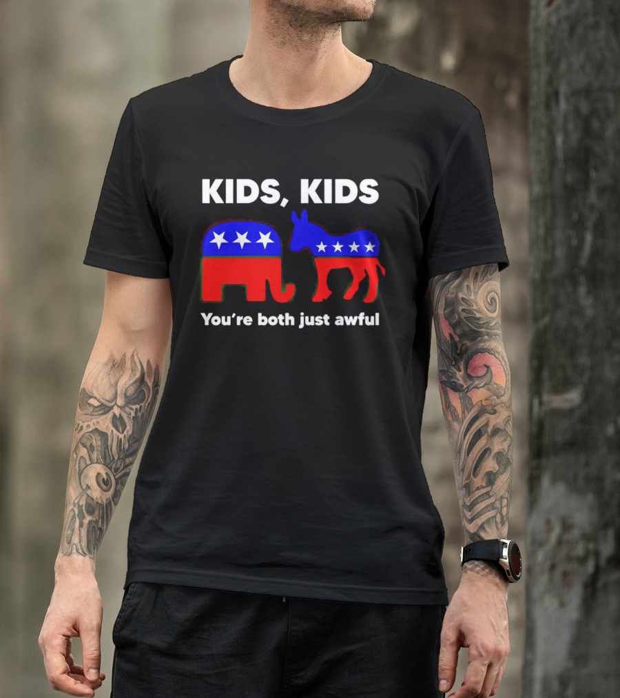 Kids Kids You're Both Just Awful Elephant Donkey Stars Political Humor T-Shirt