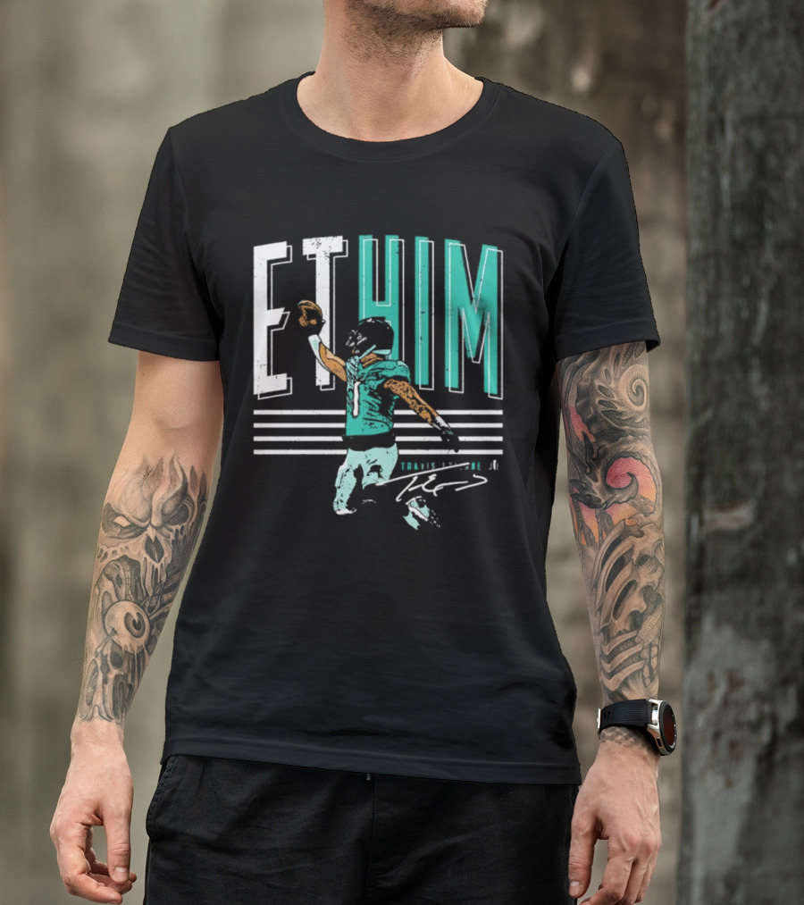 ET Him Travis Etienne Jacksonville Signature T-Shirt