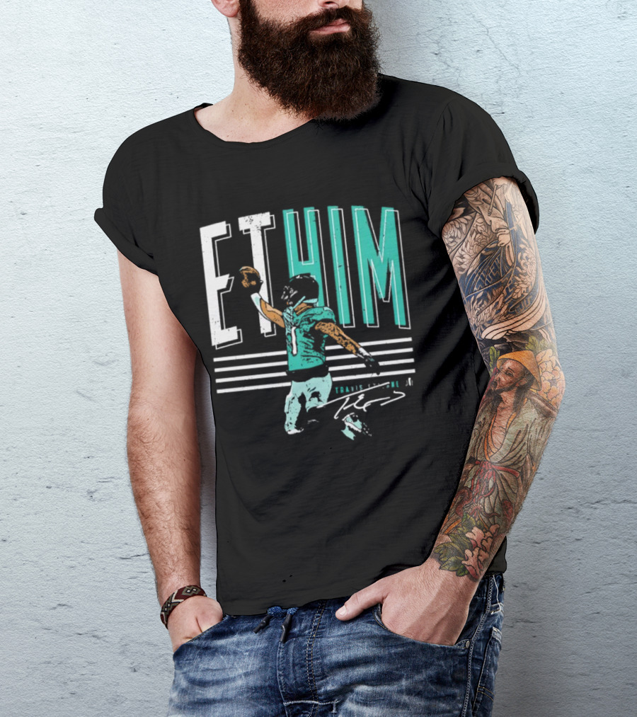 ET Him Travis Etienne Jacksonville Signature T-Shirt