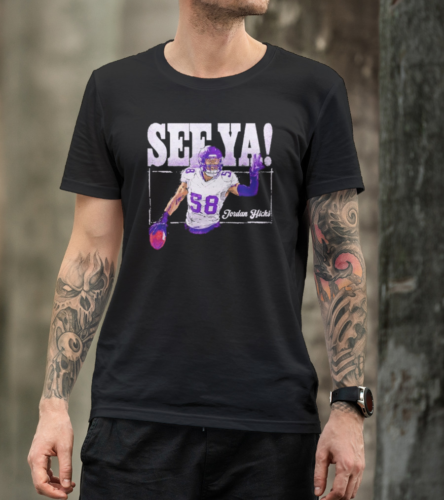 Jordan Hicks Minnesota See Ya Football T-Shirt