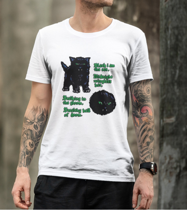 Black I Am The Cat Midnight Wingless Bat Stalking In The Gloom Stealthy Ball Of Doom T-Shirt