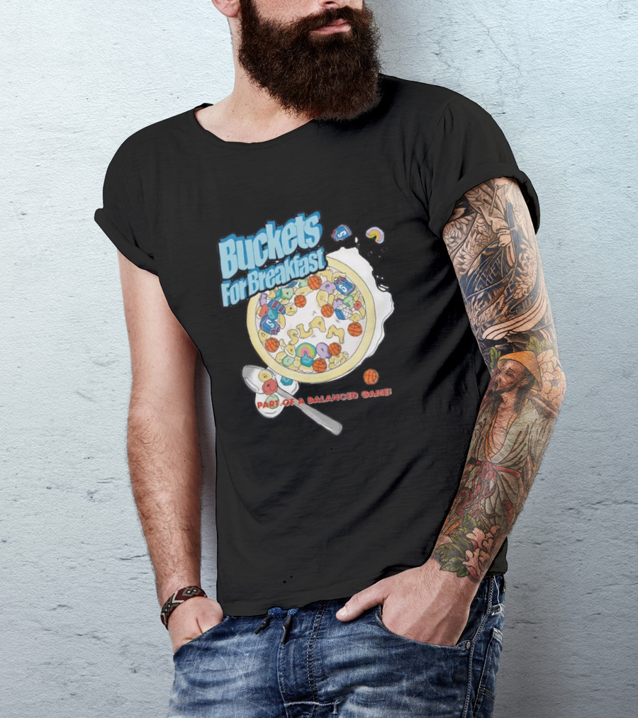 Buckets For Breakfast Slam Cereal Part Of A Balanced Game T-Shirt