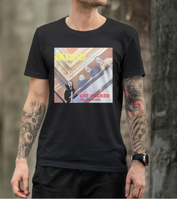 THE KILLERS GET HACKED AND OTHER HITS T-Shirt