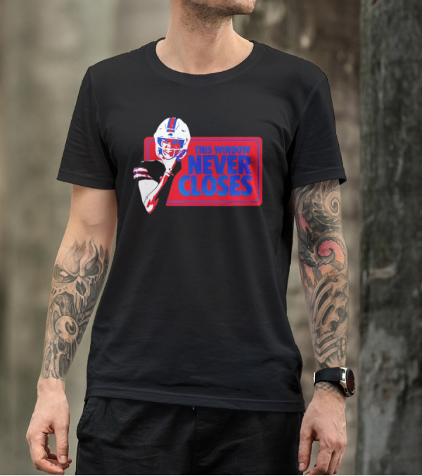 Josh Allen Buffalo Bills This Window Never Closes Football T-Shirt