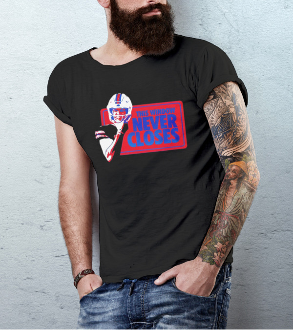 Josh Allen Buffalo Bills This Window Never Closes Football T-Shirt