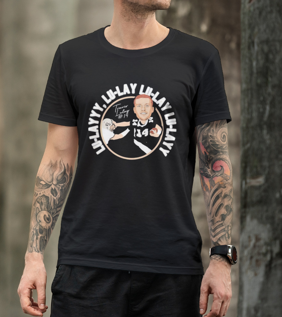 LU-LAYYY LU-LAY LULAY LU-LAY Travis Lulay #14 T-Shirt