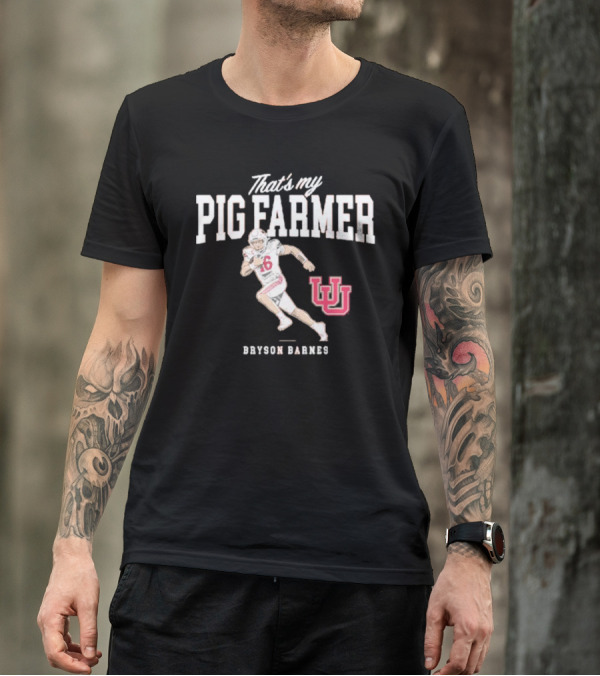 Utah Football Bryson Barnes That’s My Pig Farmer With UU T-Shirt
