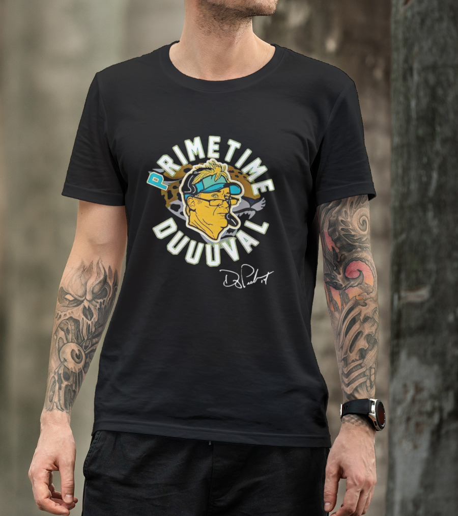 Primetime Duuuval Doug Pederson Signature Jacksonville Jaguars T-Shirt