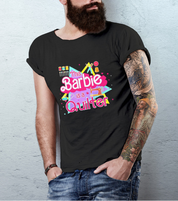 This Barbie Is A Quilter With Sewing Machine Scissors And Buttons T-Shirt