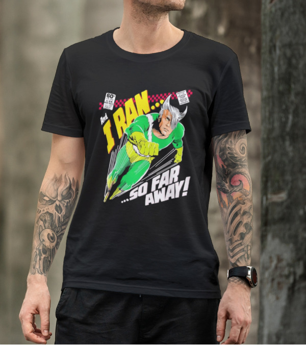 And I Ran 60¢ Super Speed Comic Hero So Far Away T-Shirt