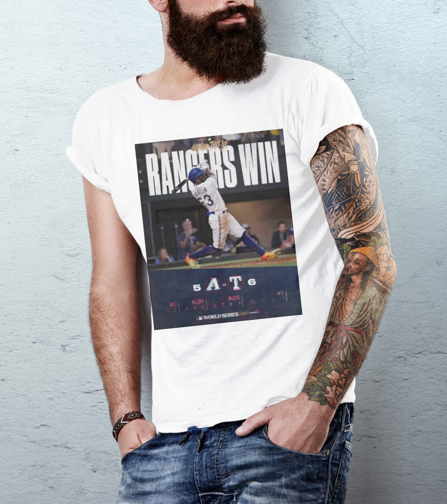 Rangers Win Go And Take It World Series Victory García 6-5 T-Shirt