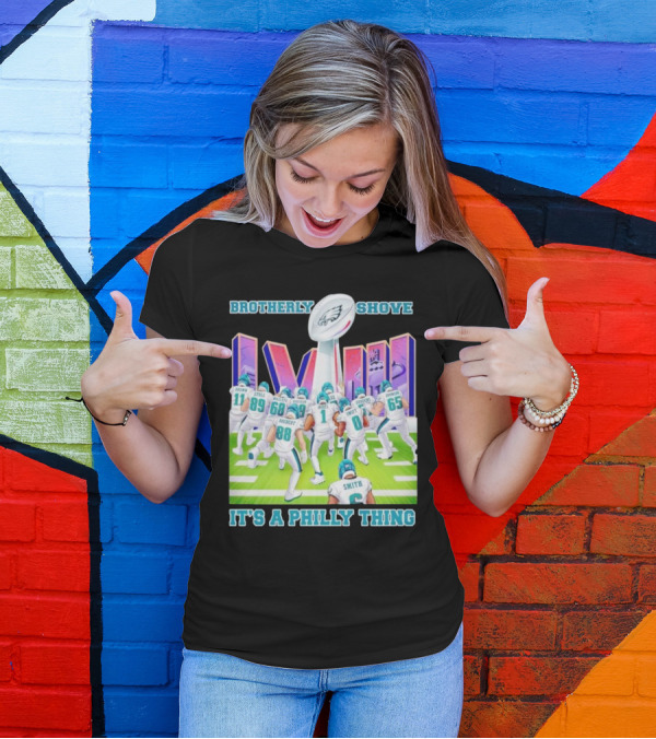 Brotherly Shove Super Bowl LVII It's A Philly Thing Eagles Football T-Shirt