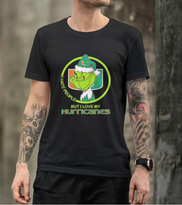 Grinch I Hate People But I Love My Miami Hurricanes U T-Shirt