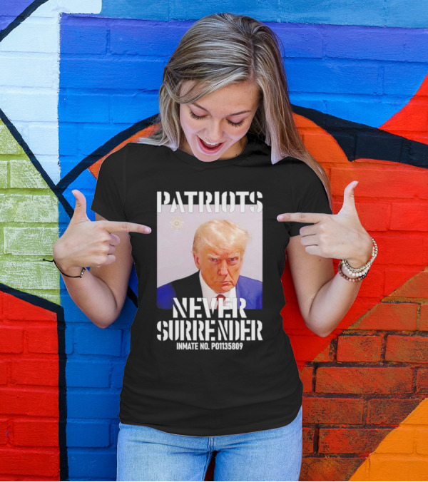 Patriots Never Surrender Trump Inmate No. P01135809 T-Shirt