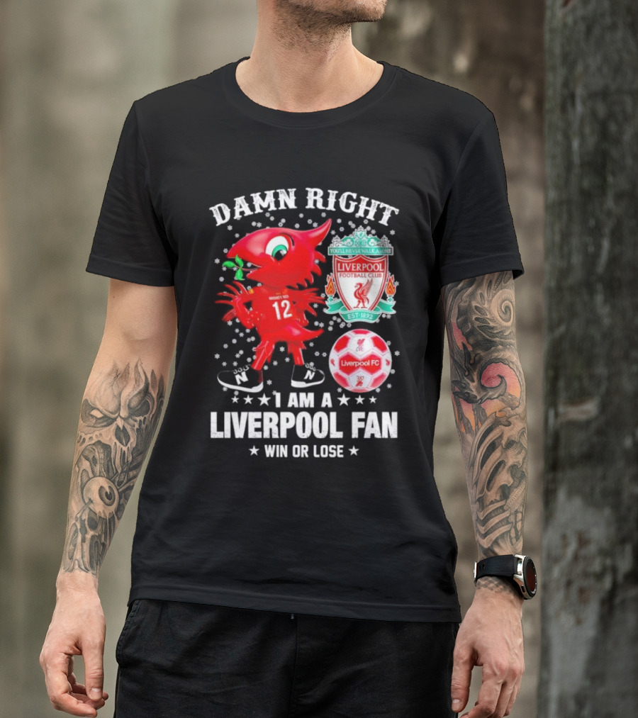 Damn Right I Am A Liverpool Fan Win Or Lose Mighty Red Snowflakes Liverpool FC Football Club Est 1892 T-Shirt