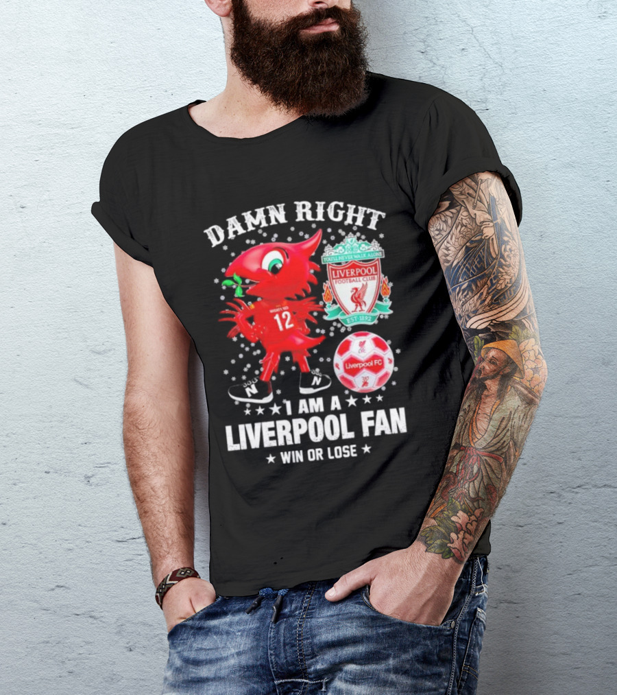 Damn Right I Am A Liverpool Fan Win Or Lose Mighty Red Snowflakes Liverpool FC Football Club Est 1892 T-Shirt