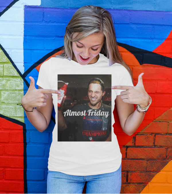 Almost Friday World Series Champions T-Shirt