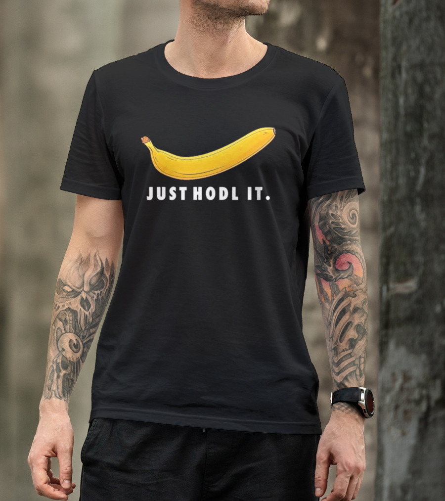 Just Hodl It Banana T-Shirt
