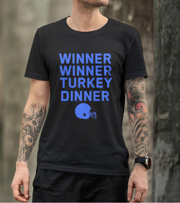 Winner Winner Turkey Dinner Detroit Lions Football T-Shirt