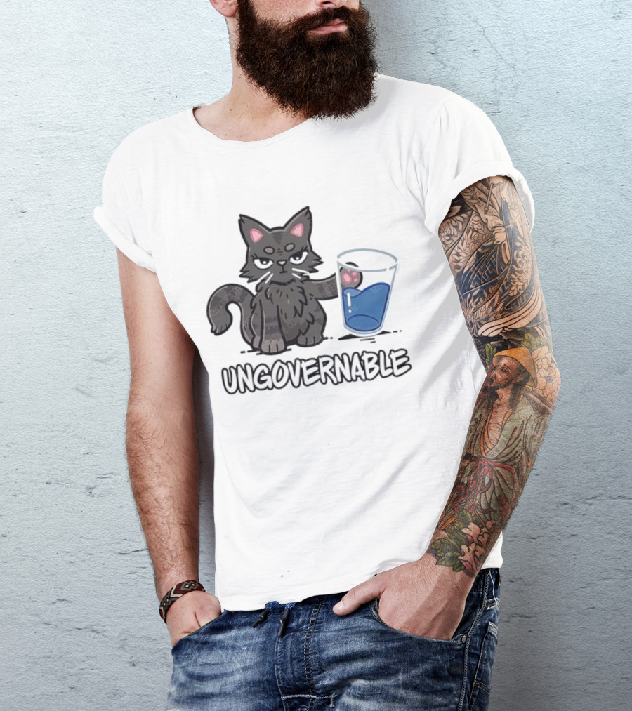 Ungovernable Cat With Water Glass Mischief T-Shirt