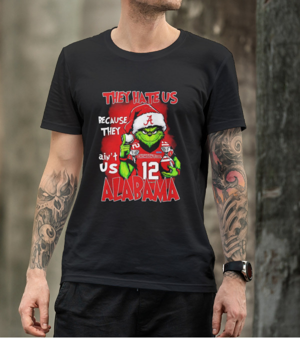 They Hate Us Because They Ain’t Us Christmas Grinch Alabama Crimson Tide T-Shirt