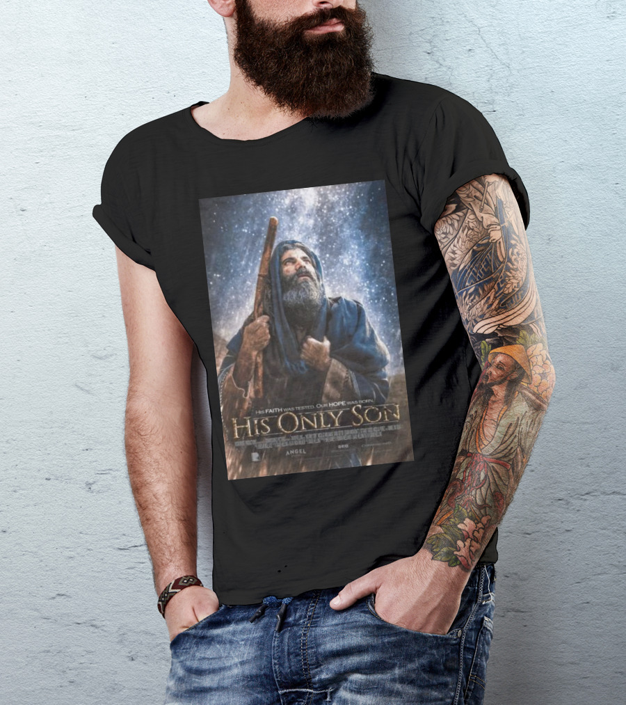 His Faith Was Tested Our Hope Was Born His Only Son Angel Studios Movie T-Shirt
