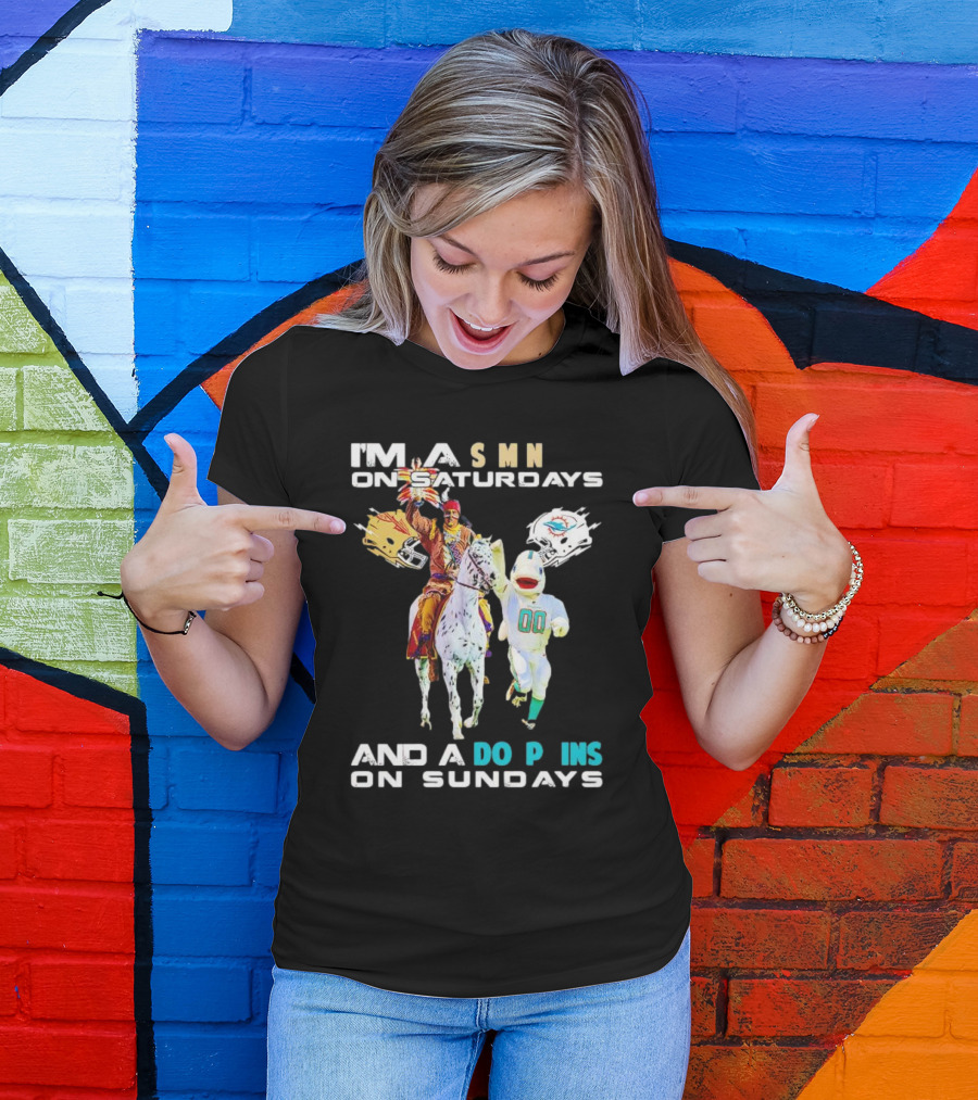 I'm A Seminoles On Saturdays And A Dolphins On Sundays Football Fans T-Shirt