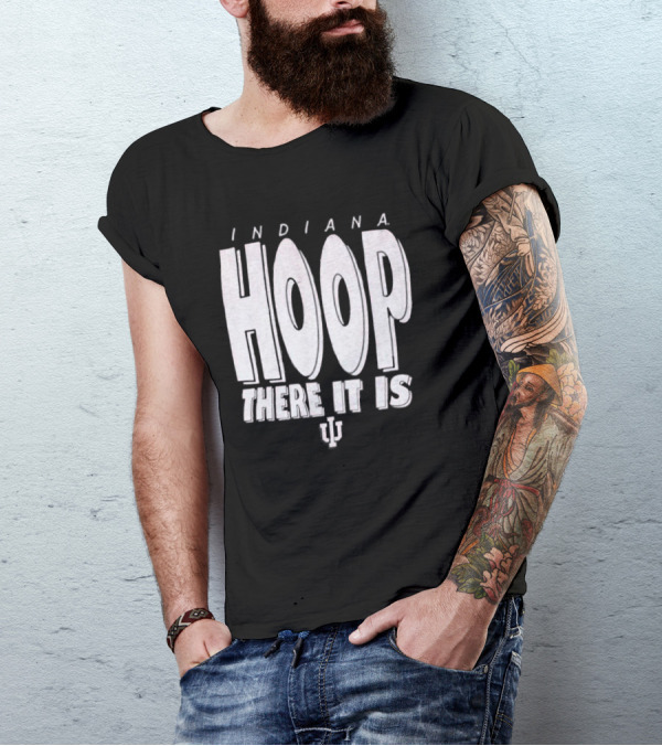 Indiana Hoop There It Is IU T-Shirt