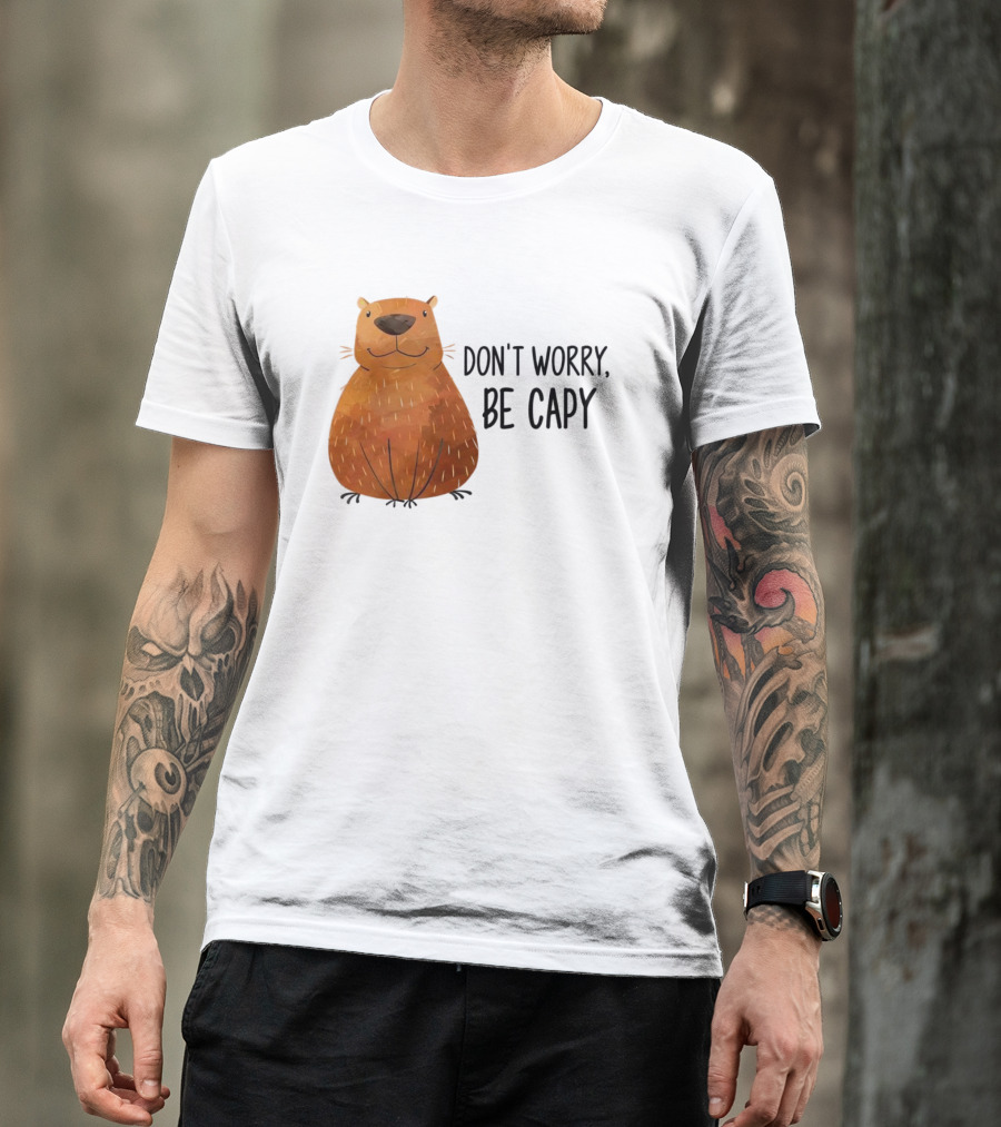 Capybara Don't Worry Be Capy T-Shirt